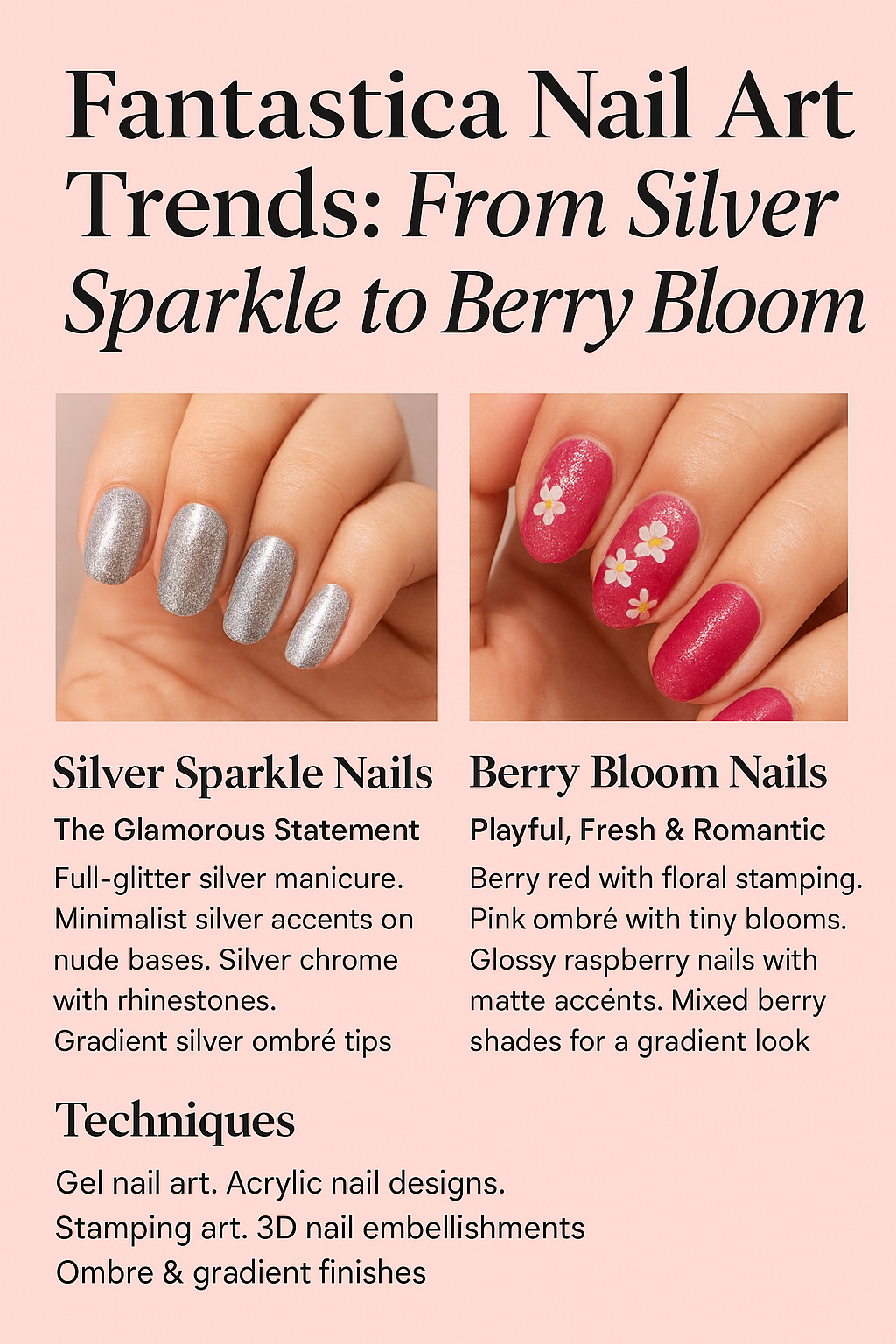 Fantastica Nail Art Trends: From Silver Sparkle to Berry Bloom